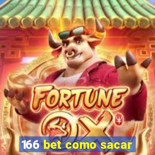 166 bet como sacar